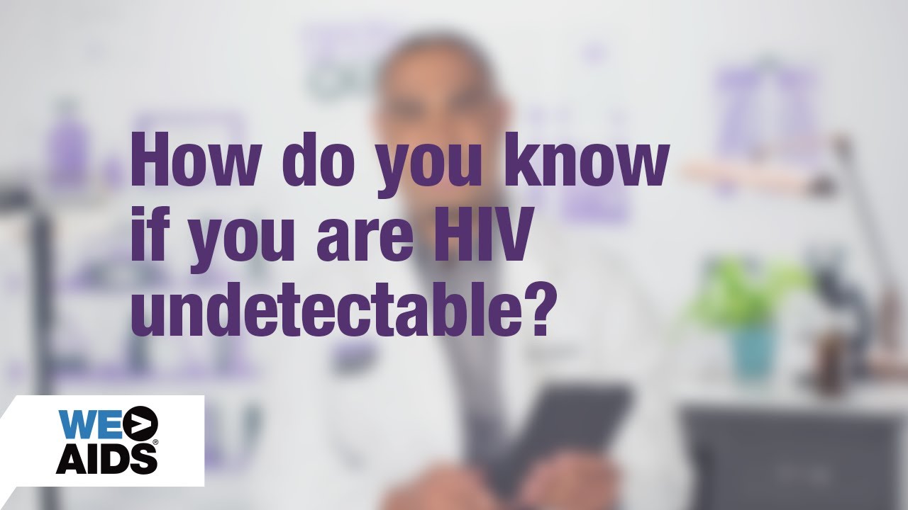 #AskTheHIVDoc: How do you know if you are HIV undetectable ...