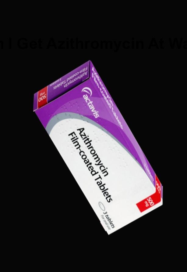 Can i get azithromycin at walmart, can i get azithromycin ...
