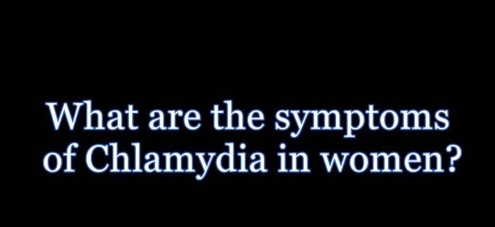 Chlamydia Symptoms in Women &  Men and It