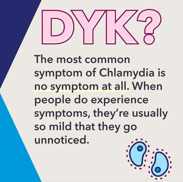 Most of the time STDs (like chlamydia) donât have symptoms. That means ...